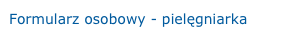Formularz osobowy - pielęgniarka